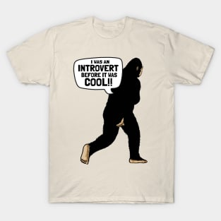 Introvert Bigfoot The Legend of Mysterious Creature T-Shirt